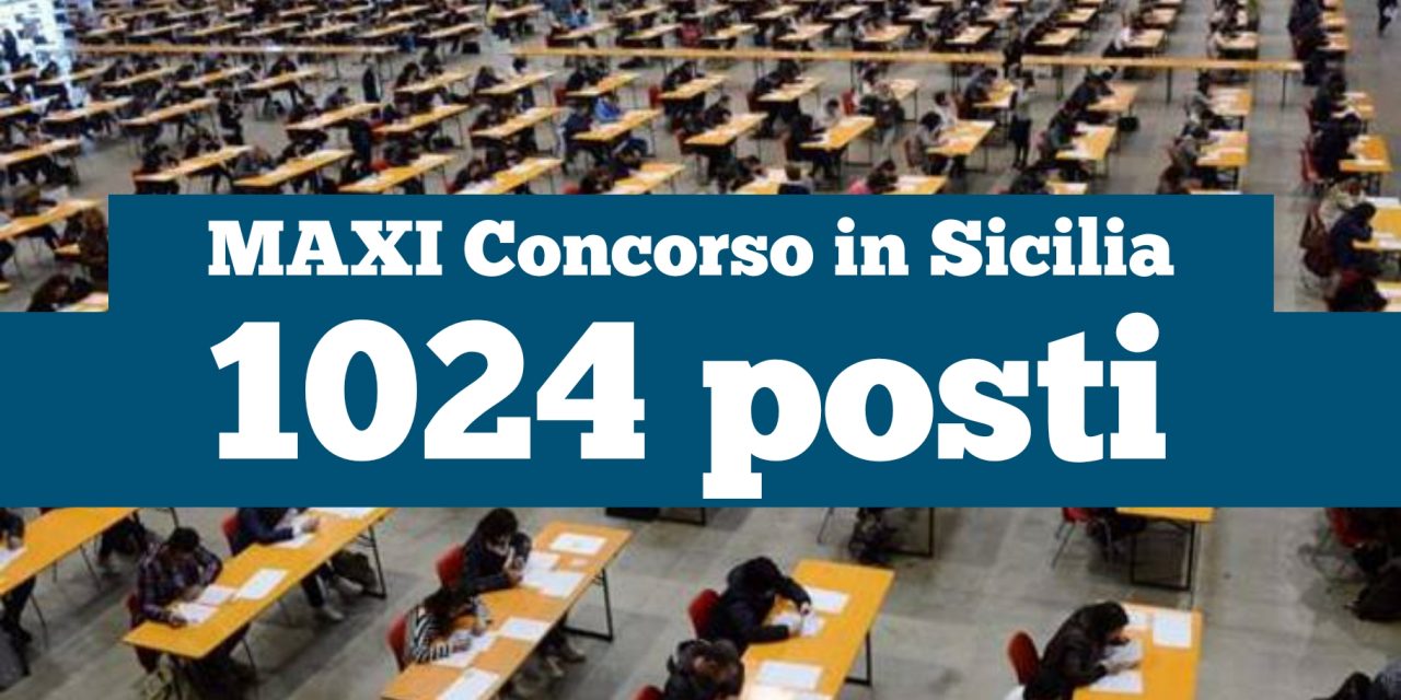 Maxi concorso Sicilia 1024 posti di lavoro